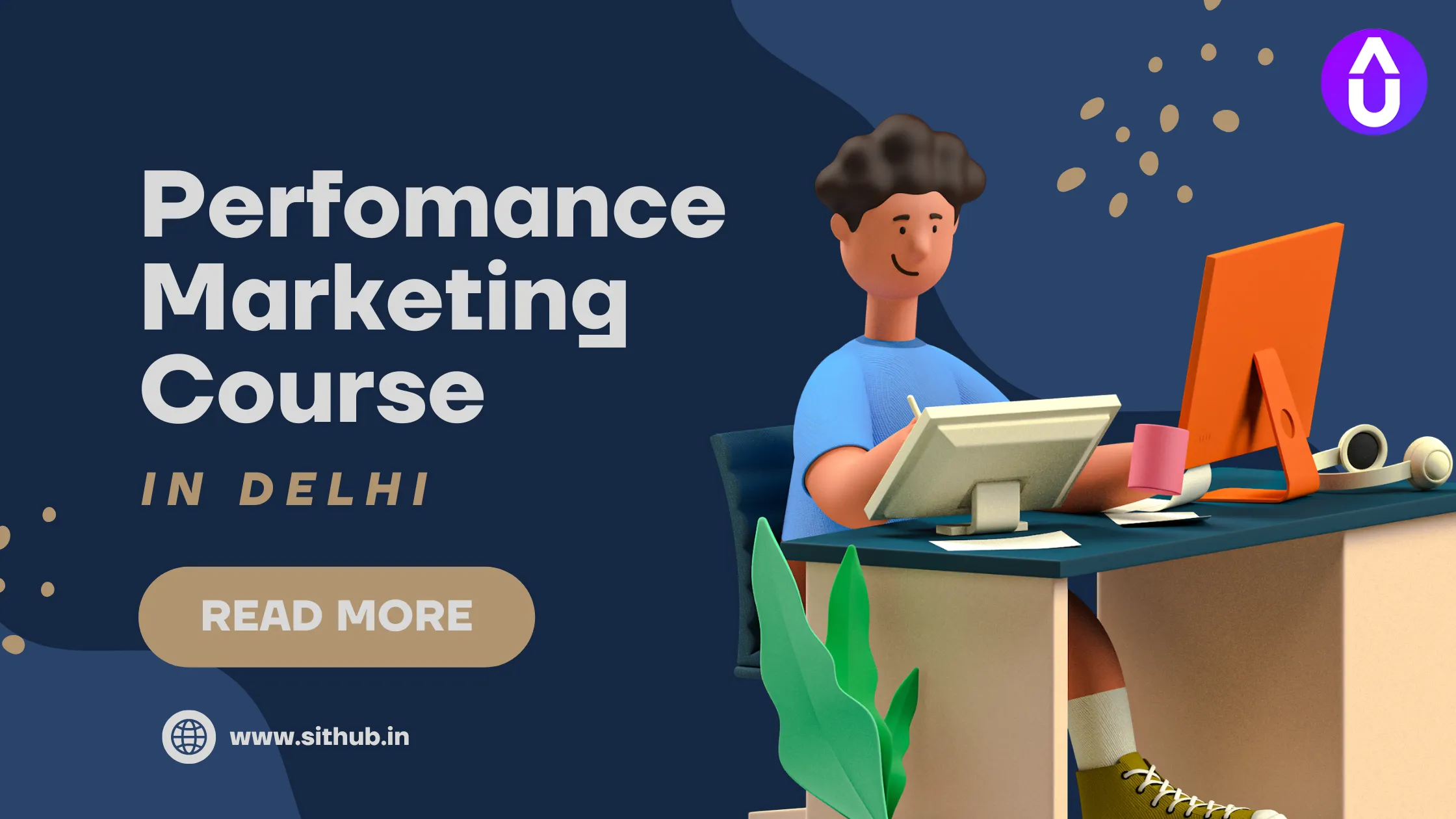  Performance Marketing Course in Delhi - Learn Google Ads, Facebook Ads, SEO & Social Media